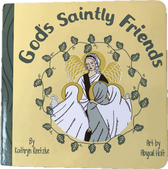 God’s Saintly Friends