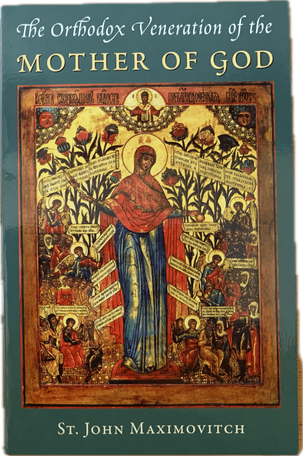 The Orthodox Veneration of the Mother of God