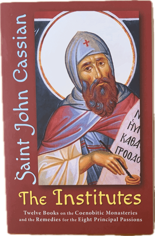 Saint John Cassian: The Institutes