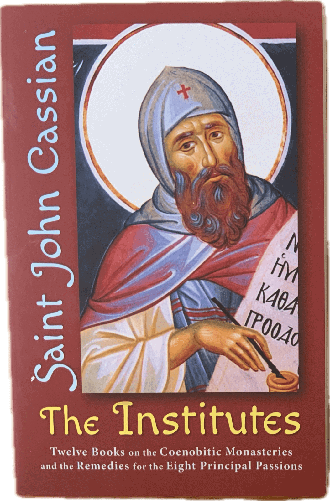 Saint John Cassian: The Institutes